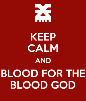 keep-calm-and-blood-for-the-blood-god-37
